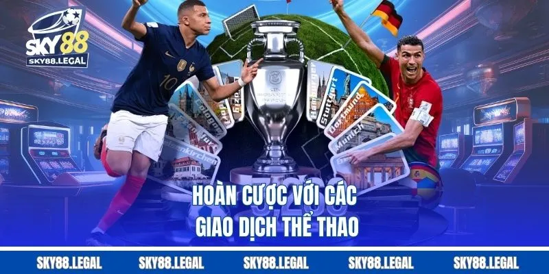 Hoàn cược với các giao dịch thể thao